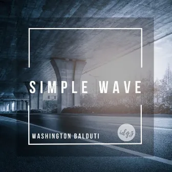 Simple Wave by Washington Balduti