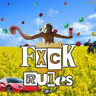 Fxck Rules by OnlyJahmez