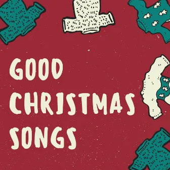 Good Christmas Songs by Unknown Artist