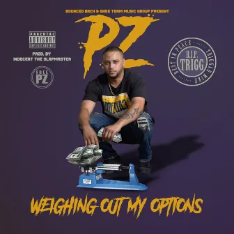 Weighing Out My Options by PZ