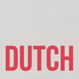 Dutch by BIGWHOLESOME