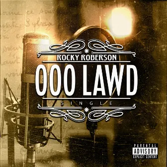 Ooo Lawd by Rocky Roberson