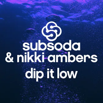 Dip It Low by SubSoda