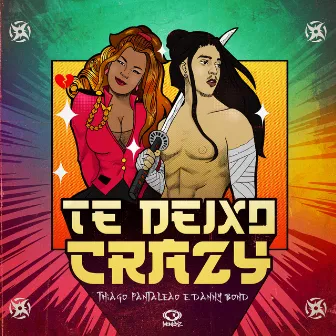 Te Deixo Crazy by Danny Bond