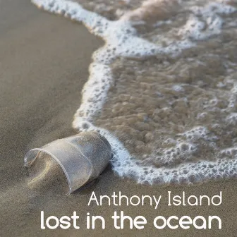 Lost in the ocean by Anthony Island