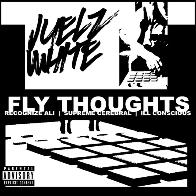 Fly Thoughts (feat. Recognize Ali, Supreme Cerebral & Ill Conscious)