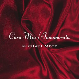 Cara Mia/ Innamorata by Michael Mott