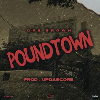 PoundTown by Dre Brown