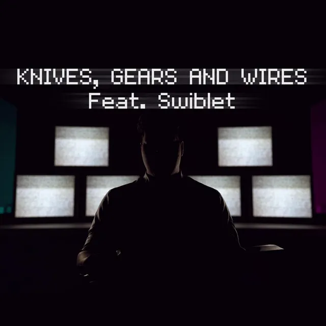 Knives, Gears and Wires