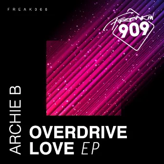 Overdrive Love EP by Archie B