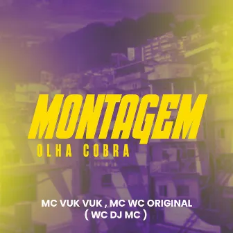 Montagem Olha Cobra by WC DJ MC