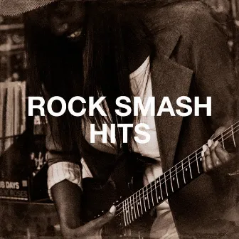 Rock Smash Hits by Unknown Artist