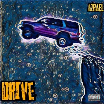 Drive by Azrael