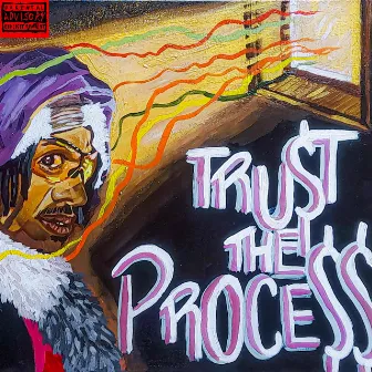 TRUST THE PROCESS by briann Bc