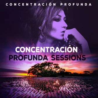 Concentración Profunda Sessions by Concentración Profunda