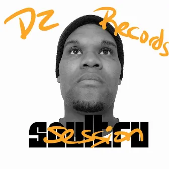 DZ Records Session by Soultru