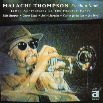 Freebop Now! The 20th Anniversary of The Freebop Band by Malachi Thompson