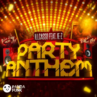 Party Anthem by Illcasso