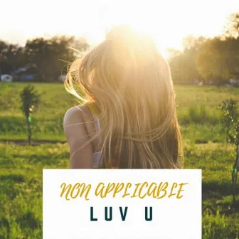 Luv U by Non Applicable