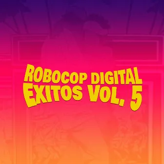 Éxitos, Vol. 5 by Robocop Digital