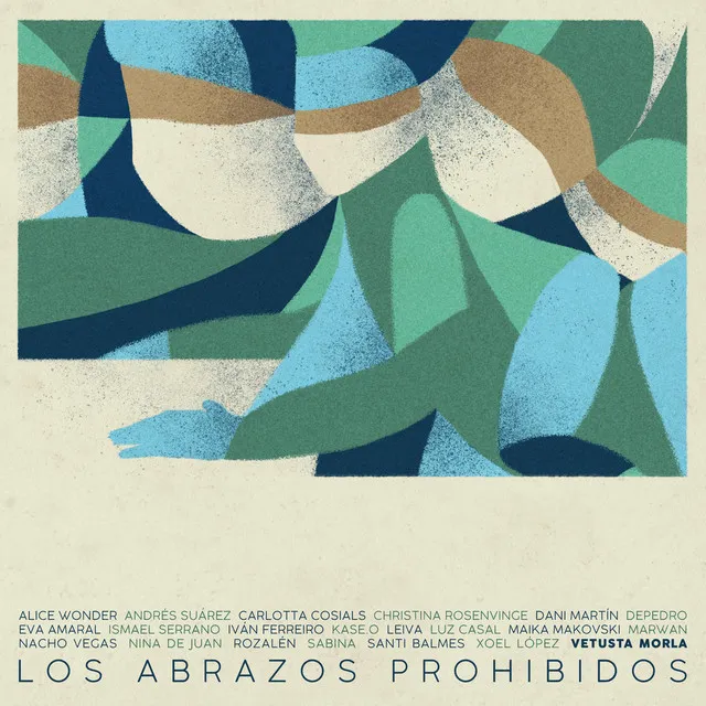 Los Abrazos Prohibidos (feat. Alice Wonder, Andrés Suárez, Carlotta Cosials, Christina Rosenvinge, Dani Martin, Depedro, Eva Amaral, Ismael Serrano, Iván Ferreiro, Kase.O, Leiva, Luz Casal, Maika Makovski, Marwán, Nacho Vegas, Nina de Juan, Rozalén, Joaquín Sabina, Santi Balmes & Xoel López)