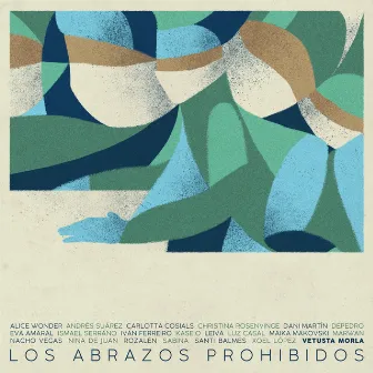 Los Abrazos Prohibidos (feat. Alice Wonder, Andrés Suárez, Carlotta Cosials, Christina Rosenvinge, Dani Martin, Depedro, Eva Amaral, Ismael Serrano, Iván Ferreiro, Kase.O, Leiva, Luz Casal, Maika Makovski, Marwán, Nacho Vegas, Nina de Juan, Rozalén, Joaquín Sabina, Santi Balmes & Xoel López) by Vetusta Morla