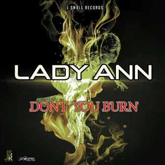 Don't You Burn - Single by Lady Ann