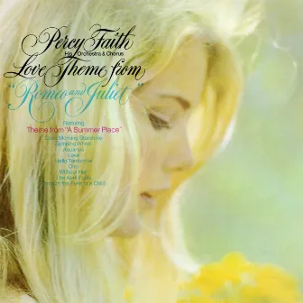 Love Theme from 'Romeo & Juliet' by Percy Faith & His Orchestra & Chorus