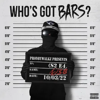 Who's Got Bars? (S2 E4) by D38