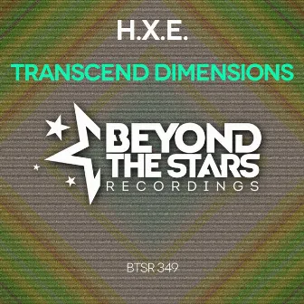 Transcend Dimensions by h.x.e.