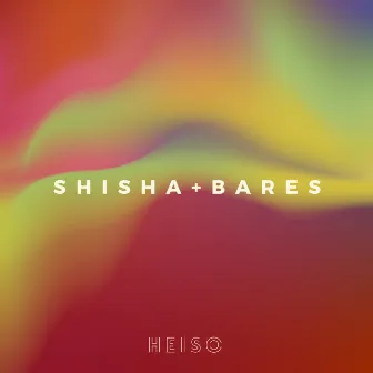 Shisha + Bares by Heiso