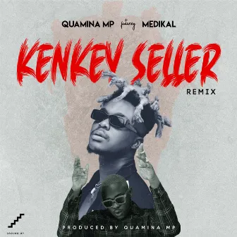 Kenkey Seller (Remix) by Quamina Mp