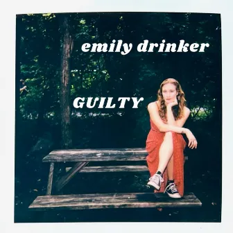 Guilty by Emily Drinker