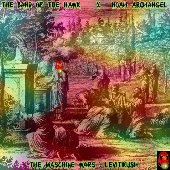 The Maschine Wars: Levitikush by Noah Archangel