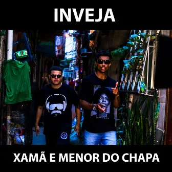 Inveja by Menor do Chapa