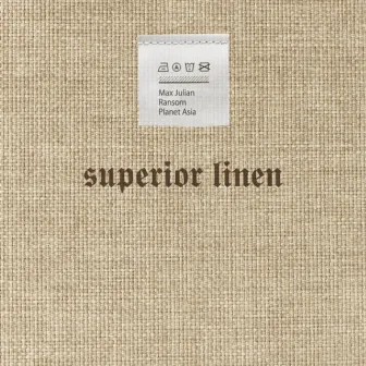 Superior Linen by Max Julian