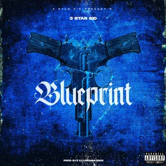 BLUE PRINT by 3 Star Sid