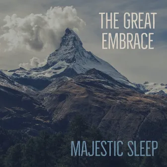 The Great Embrace by Majestic Sleep