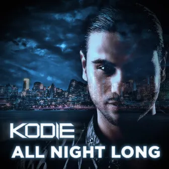 All Night Long by Kodie