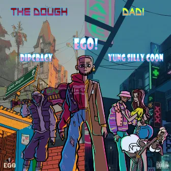 The Dough / Dadi by Ego!