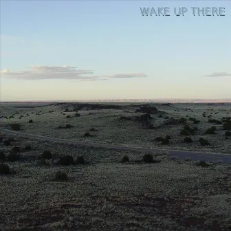 Wake Up There by Aaron White