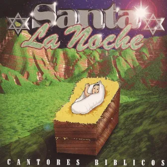 Santa la Noche by Cantores Bíblicos