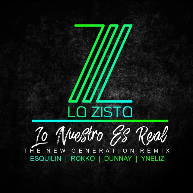 Lo Nuestro Es Real Challenge - The New Generation Remix