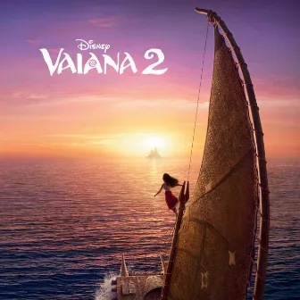 Vaiana 2 (Original Motion Picture Soundtrack) by Dwayne Johnson