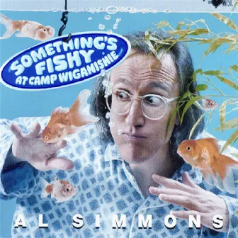 Something’s Fishy at Camp Wiganishie by Al Simmons