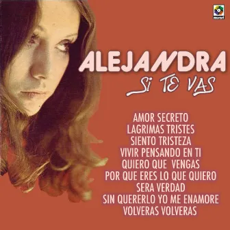 Si Te Vas by Alejandra