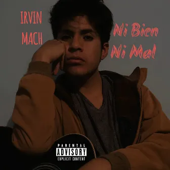 Ni Bien Ni Mal by Irvin Mach