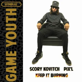 Keep It Burning by Scory Kovitch