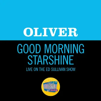 Good Morning Starshine (Live On The Ed Sullivan Show, January 4, 1970) by Oliver