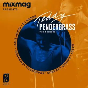 Mixmag Presents Teddy Pendergrass: The Remixes - EP by Teddy Pendergrass